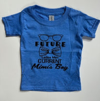 FUTURE LADIES MAN - CURRENT MIMI'S BOY