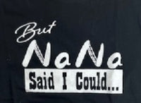 BUT ... NANA SAID I COULD