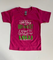 I DIDN'T DO IT - NOBODY SAW ME DO IT - I NEED TO SPEAK TO MY LOLLI