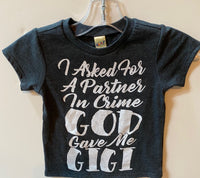 I ASK FOR A PARTNER IN CRIME AND GOD GAVE ME GIGI