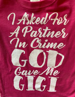 I ASK FOR A PARTNER IN CRIME AND GOD GAVE ME GIGI