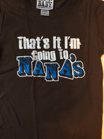 Going to Nana's t-shirt