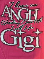 I Have an Angel Watching Over Me I Call Her Gigi t-shirt
