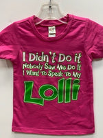 I Didn't Do It -  NoBody Saw Me Do It -  I Want to Speak to My Lolli