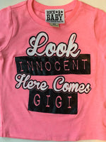 Look Innocent Here Comes Gigi t-shirt
