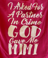 I ASK FOR A PARTNER IN CRIME AND GOD GAVE ME MIMI