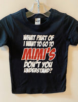 What Part of I Want To Go To Mimi's Don't You Understand?