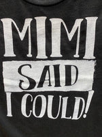 Mimi said i could