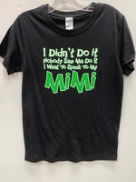 I Didn't Do It Mimi T-Shirt
