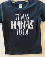 IT WAS NANA'S IDEA