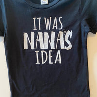 IT WAS NANA'S IDEA