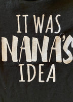IT WAS NANA'S IDEA