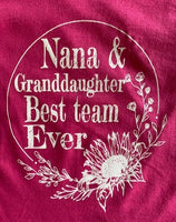 NANA AND GRANDDAUGHTER BEST TEAM EVER