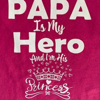 PAPA IS MY HERO AND I'M HIS PRINCESS