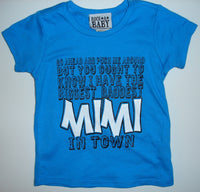 Go Ahead Push Me Around - But You Ought to Know I Have the Biggest Baddest Mimi in Town t-shirt
