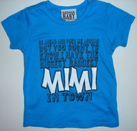 Go Ahead Push Me Around - But You Ought to Know I Have the Biggest Baddest Mimi in Town t-shirt