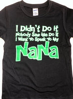 Didn't Do It Nana Shirt
