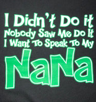 Didn't Do It Nana Shirt
