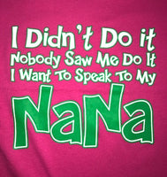Didn't Do It Nana Shirt