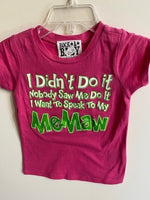 I DIDN'T DO IT NOBODY SAW ME DO IT - I WANT TO SPEAK TO MY MEMAW