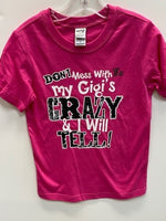 Don't Mess With Me My Gigi's Crazy and I Will Tell T-Shirt