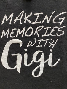 MAKING MEMORIES WITH GIGI