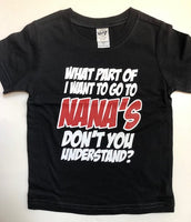 What Part of I Want to Go to Nana's Don't You Understand