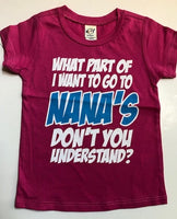 What Part of I Want to Go to Nana's Don't You Understand