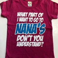 What Part of I Want to Go to Nana's Don't You Understand