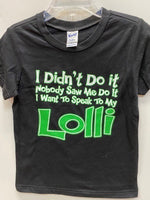 I Didn't Do It -  NoBody Saw Me Do It -  I Want to Speak to My Lolli