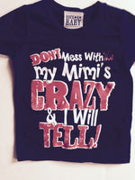 Don't Mess With Me My Mimi's Crazy and I Will Tell T-Shirt