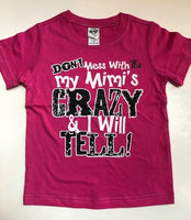 Don't Mess With Me My Mimi's Crazy and I Will Tell T-Shirt
