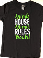 MIMI'S HOUSE MIMI'S RULES - YEAH T-SHIRT