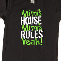 MIMI'S HOUSE MIMI'S RULES - YEAH T-SHIRT