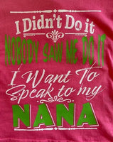 DIDN'T DO IT NANA