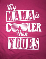 My Nana is Cooler Than Yours Shirt
