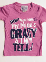 Don't Mess With Me My Nana's Crazy and I Will Tell T-Shirt