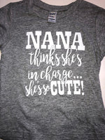 Nana Thinks She's in Charge - She's So Cute shirt
