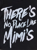 There's No Place Like Mimi's T-Shirt