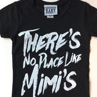 There's No Place Like Mimi's T-Shirt