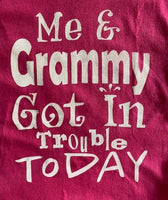 ME AND GRAMMY GOT IN TROUBLE TODAY