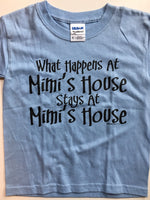 What Happens at Mimi's House t-shirt