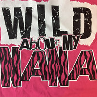 Wild About Nana t-shirt