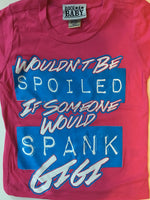 Wouldn't Be Spoiled Gigi t-shirt
