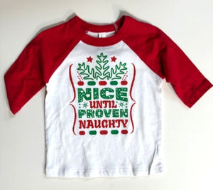 NICE UNTIL PROVEN NAUGHTY SHIRT