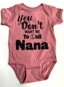 YOU DON’T WANT ME TO CALL NANA