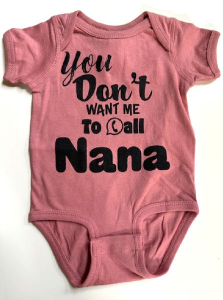 YOU DON’T WANT ME TO CALL NANA