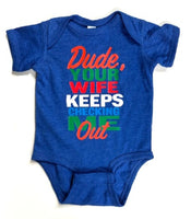 Dude, Your Wife Keeps Checking Me Out
