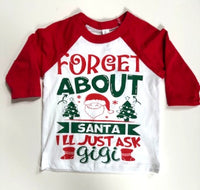 FORGET ABOUT SANTA - I'LL JUST ASK GIGI
