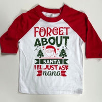 FORGET ABOUT SANTA -  I'LL JUST ASK NANA
